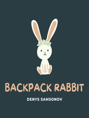 cover image of Backpack Rabbit